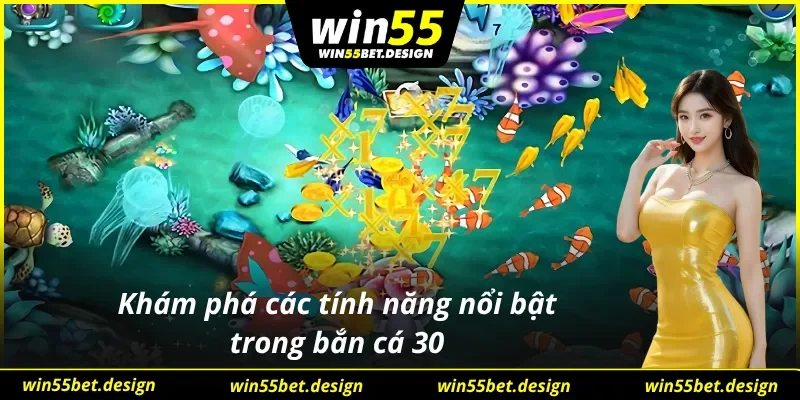 Những tiện ích hỗ trợ cực chất trong bắn cá 30