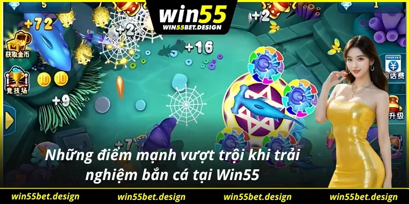 Lý do bắn cá Win55 được đông đảo người chơi yêu thích