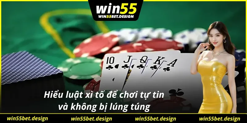  Hiểu rõ luật chơi để tự tin