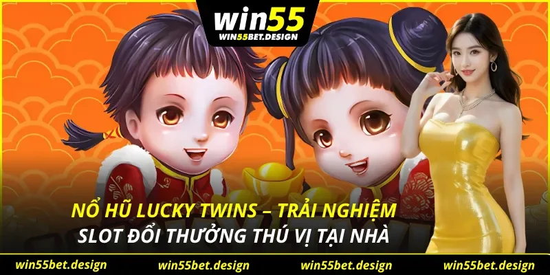 Nổ Hũ Lucky Twins