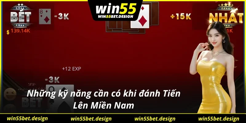 Kỹ năng cần có để vận dùng bí quyết chinh phục Tiến Lên Miền Nam