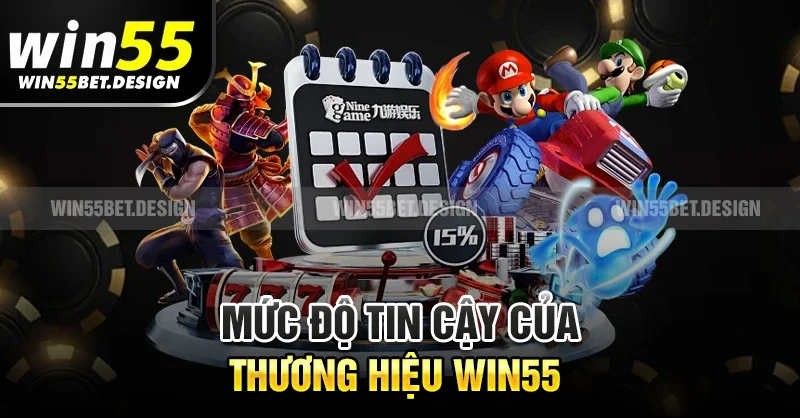Uy tín và vị thế vững chắc của Win55