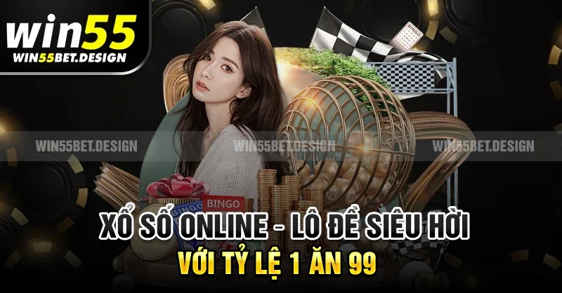 Xổ số online – Lô đề siêu hời với tỷ lệ 1 ăn 99